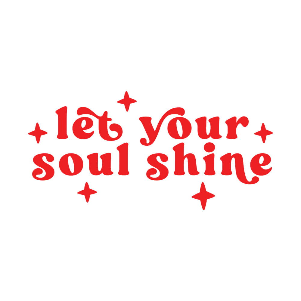 Let your soul shine car decal