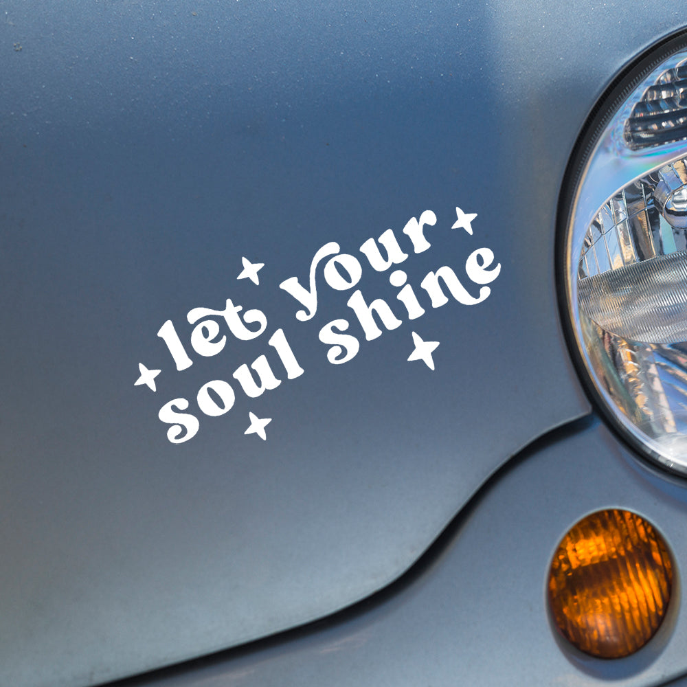 Let your soul shine car decal