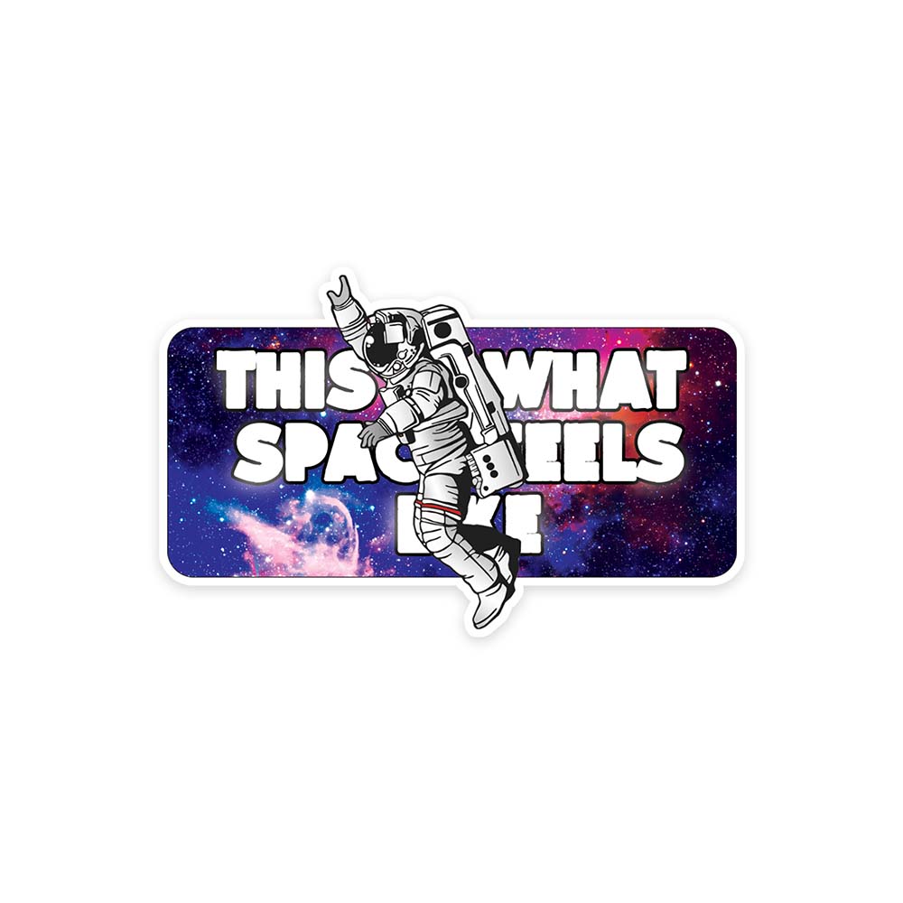 This is what space feel lilke sticker