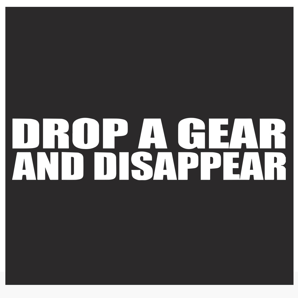 Drop a gear and disappear Car decal