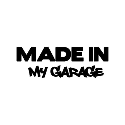 Made in my garage car decal