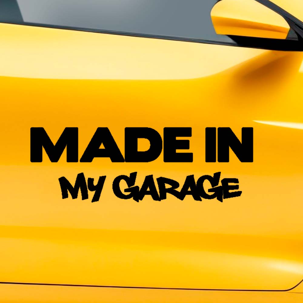 Made in my garage car decal
