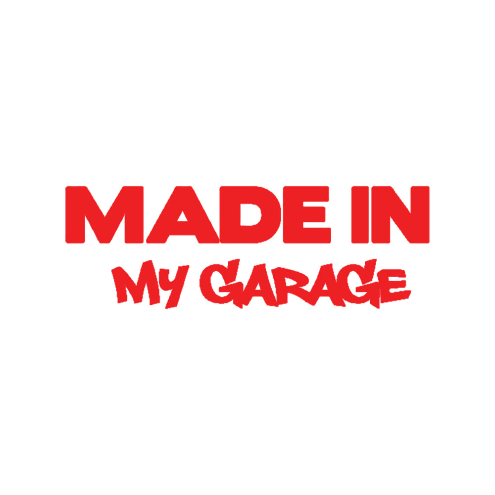 Made in my garage car decal