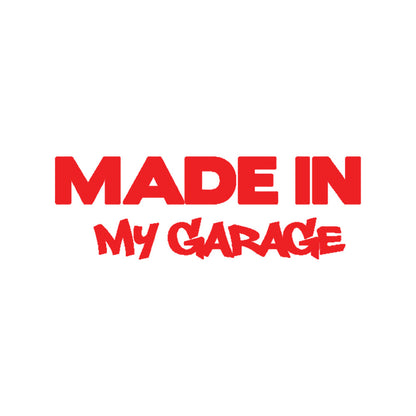 Made in my garage car decal