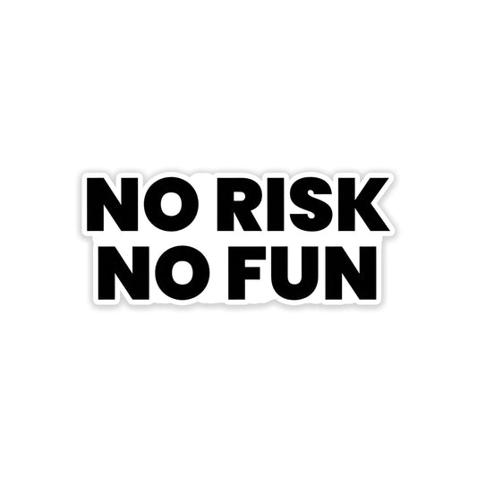 No risk no fun car sticker