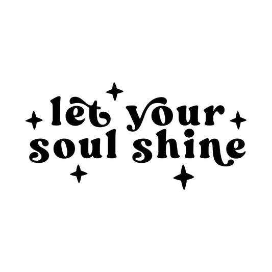 Let your soul shine car decal