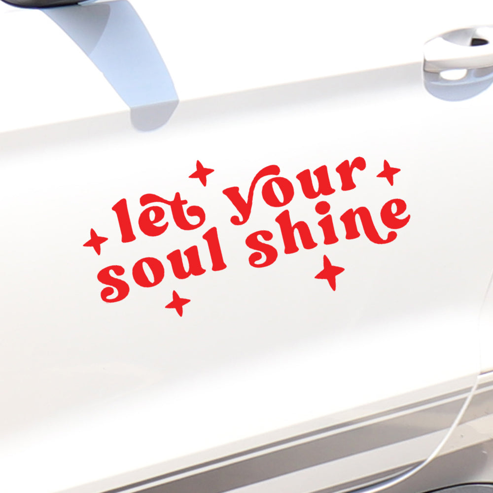 Let your soul shine car decal