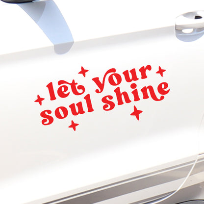 Let your soul shine car decal