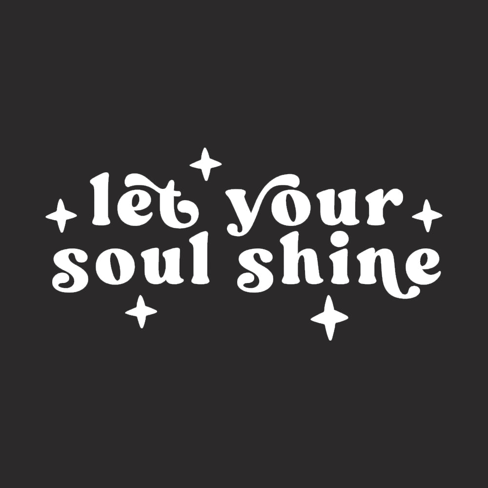 Let your soul shine car decal