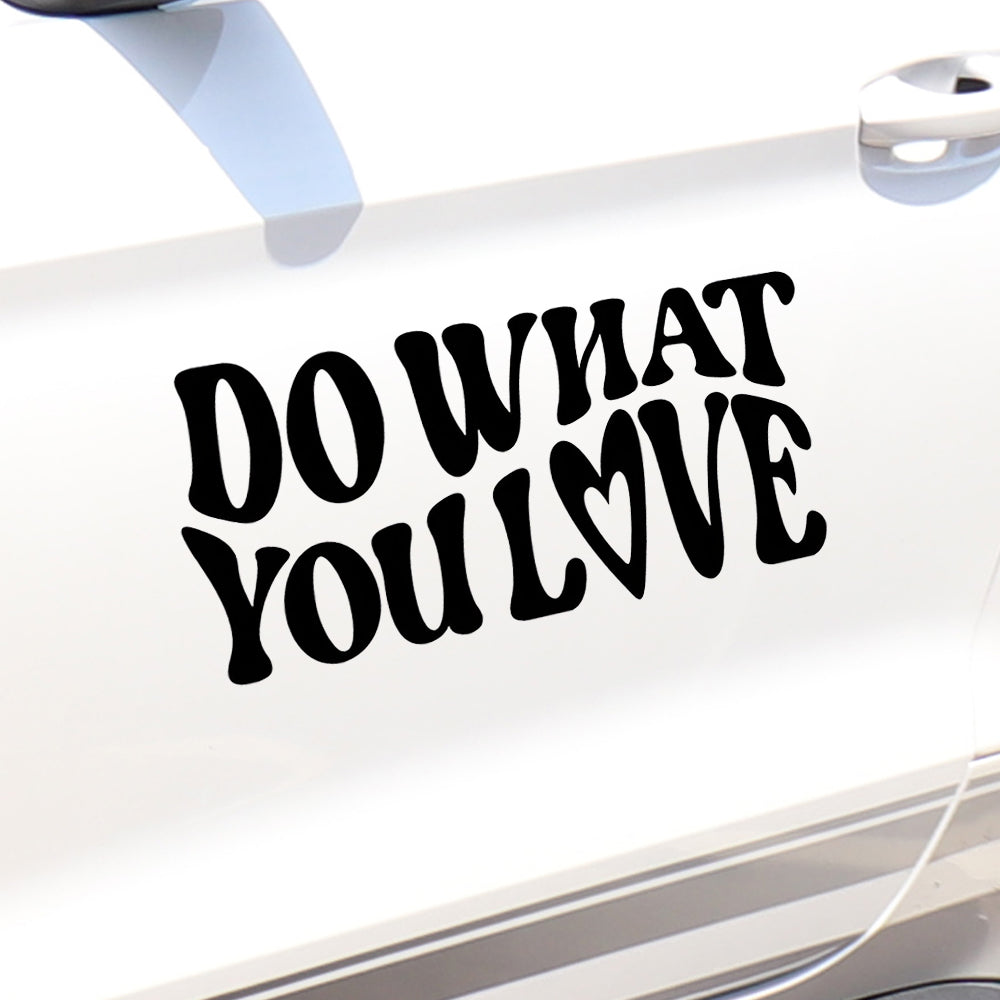 Do what you love car decal