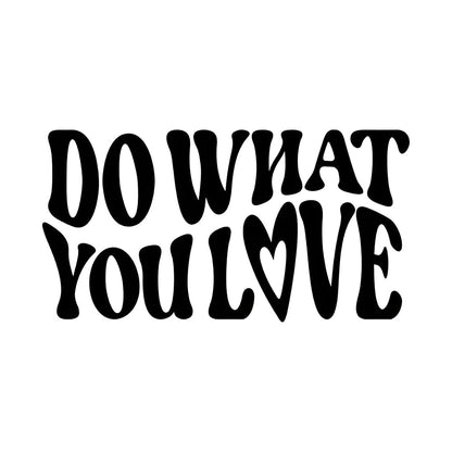 Do what you love car decal