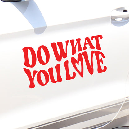 Do what you love car decal