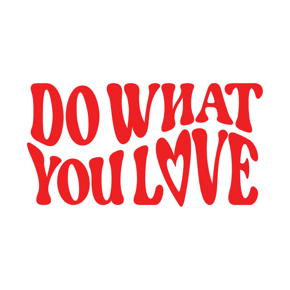 Do what you love car decal