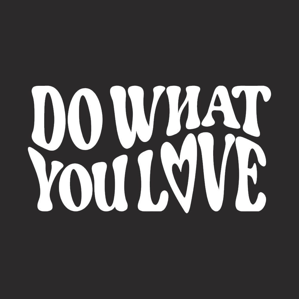 Do what you love car decal