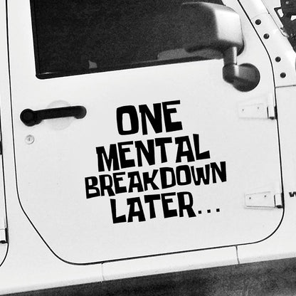 Mental breakdown later car decal