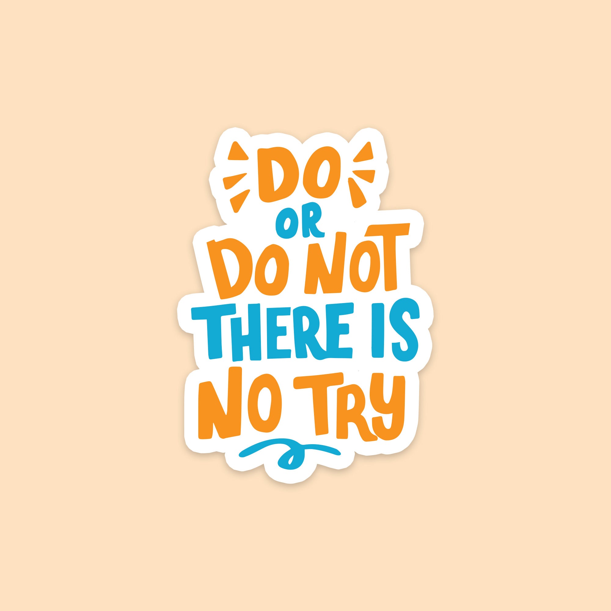 Do or Do Not Sticker – Fantastick