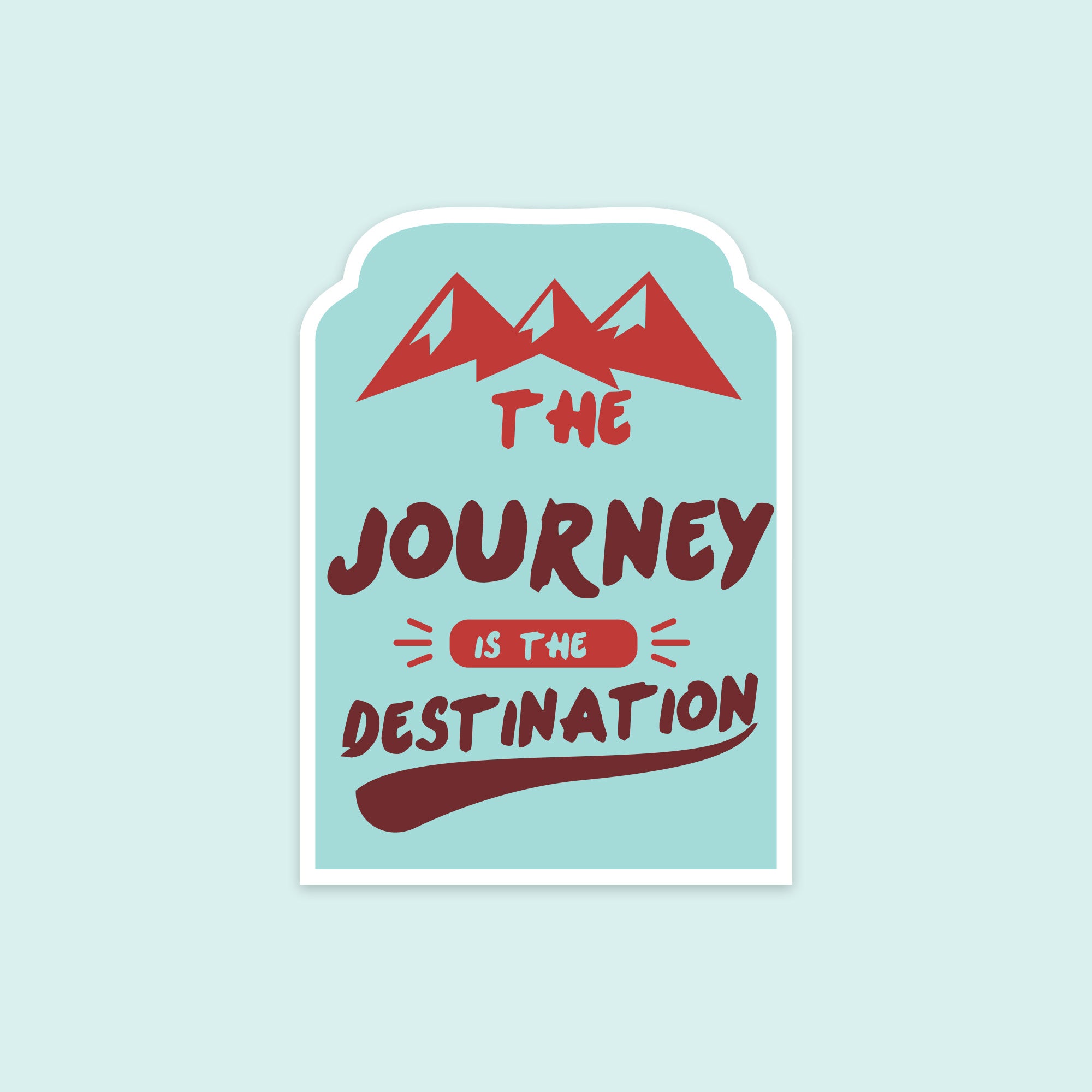 The Journey Is the Destination Sticker – Fantastick