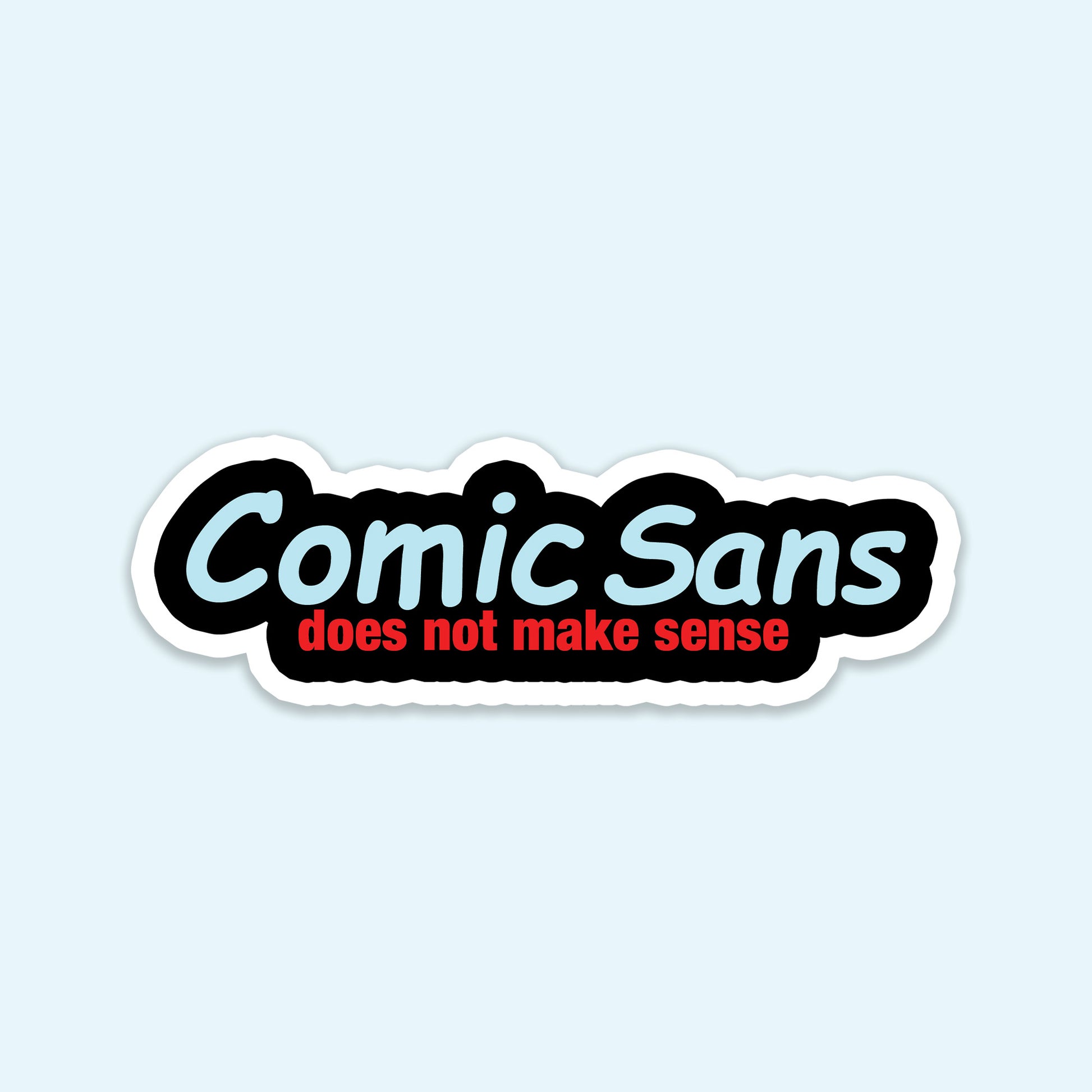 Funny Comic Sans Sticker – Fantastick