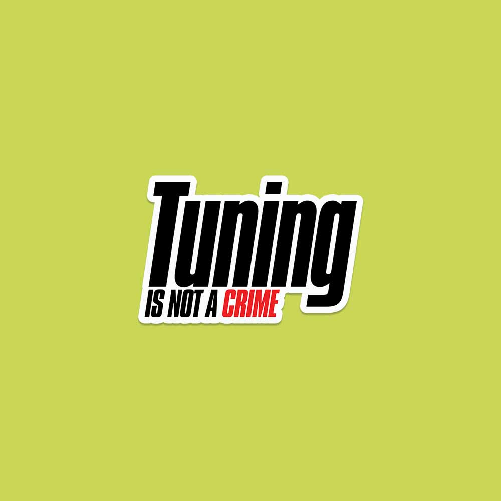 Tuning is not a crime Sticker – Fantastick