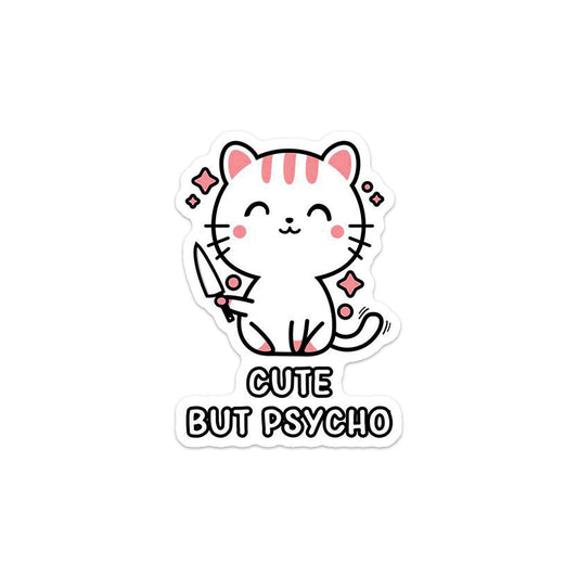 Cute But Psycho Sticker